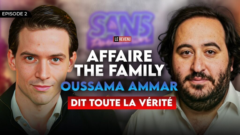 Oussama Ammar et l&rsquo;Affaire The Family : Les Révélations du Podcast « Le Revenu »